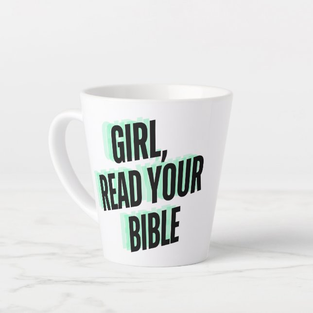 Girl, Read Your Bible Latte Mug (Left Angle)