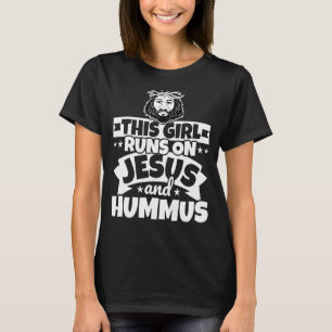 Girl Runs On Jesus And Hummus T-Shirt