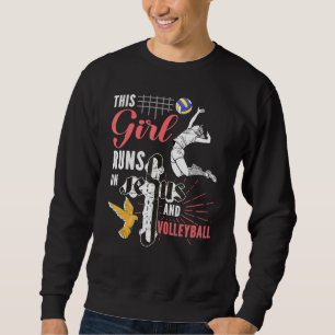 Girl Runs On Jesus And Volleyball Sweatshirt