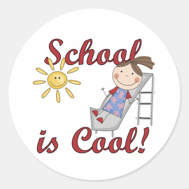 Girl School is Cool Tshirts and Gifts Classic Round Sticker (Front)