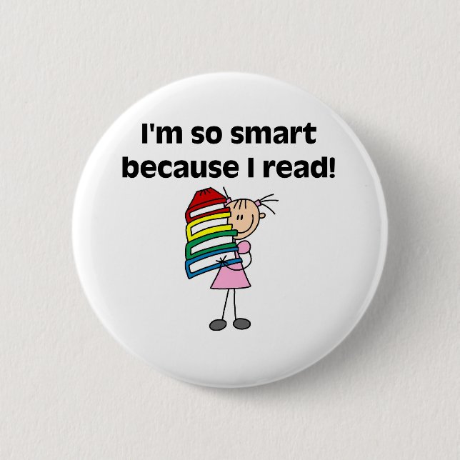 Girl Smart Because I Read 6 Cm Round Badge (Front)