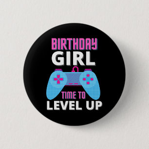 Girl Time To Level Up Video Game Birthday Gift Gir 6 Cm Round Badge