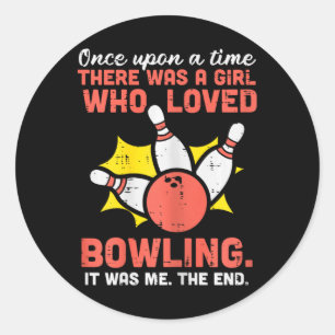 Girl Who Loved Bowling Bowler Women Girls Kids Tee Classic Round Sticker