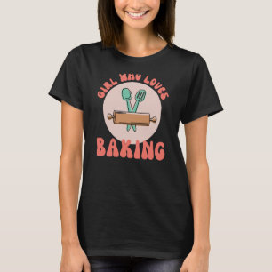 Girl Who Loves Baking Mum Bakery Hobby Mother Day T-Shirt
