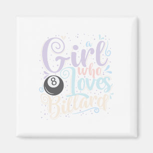 Girl Who Loves Billiards Magnet
