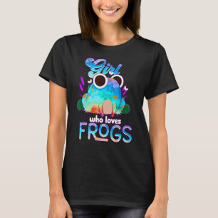 Girl Who Loves Cute Frog Gorgeous Animal Pet Toad T-Shirt
