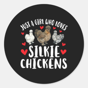 Girl Who Loves Silkie Chicken Lover Silkie Owner Classic Round Sticker