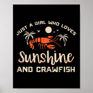Girl Who Loves Sunshine Crawfish Crayfish Girls Ki Poster