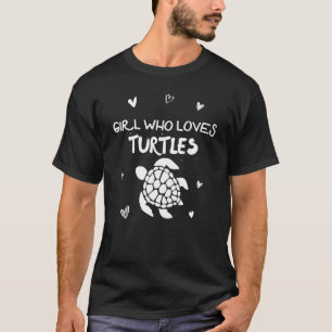Girl Who Loves Turtles Ocean Animal Sea Turtle T-Shirt