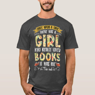 Girl Who Really Loved Books For Book Lovers  T-Shirt