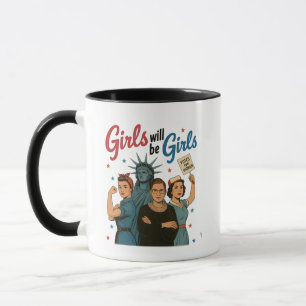 Girl Will Be Girl Feminism Equality Womens rights Mug