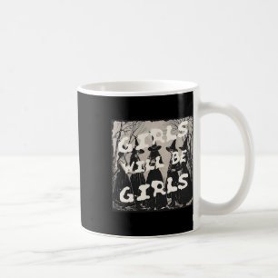Girl Will Be Girl Witch Funny Halloween Vibes Femi Coffee Mug