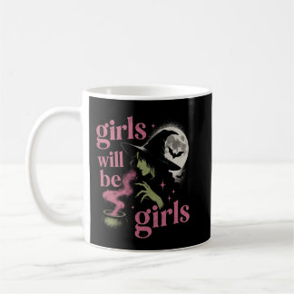 Girl Will Be Girls Female Witch Funny Feminist Coffee Mug
