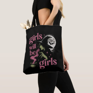 Girl Will Be Girls Female Witch Funny Feminist Tote Bag