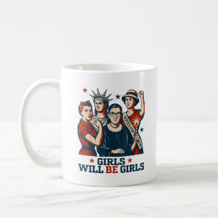 Girl Will be Girls Patriotic Feminist 4th of July Coffee Mug