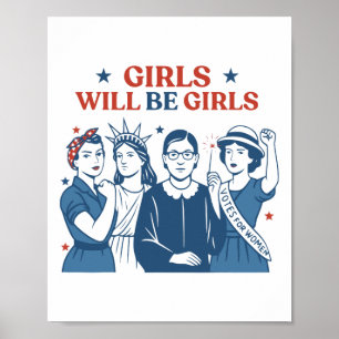 Girl Will Be Girls Patriotic Feminist 4th Of July Poster