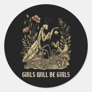 Girl Will Be Girls Praying Mantis Classic Round Sticker
