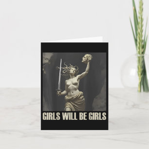 Girl Will Be Girls Shirts Medusa Feminist Women Card