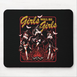Girl Will Be Girls Witch Halloween Feminist Witchy Mouse Pad