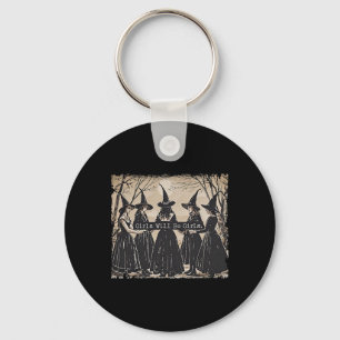 Girl Will Be Girls Witch Halloween Funny Witchy Vi Key Ring