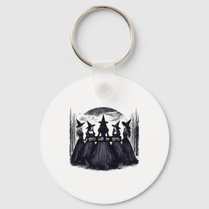 Girl Will Be Girls Witch Halloween Funny Witchy Vi Key Ring
