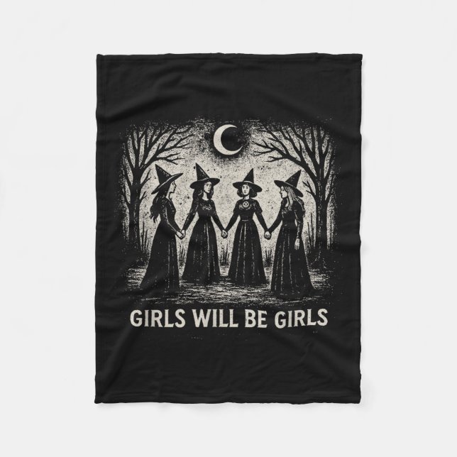 Girl Will Be Girls Witch Witchy Soky Season Hallow Fleece Blanket (Front)