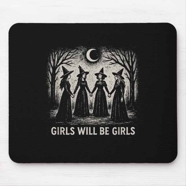 Girl Will Be Girls Witch Witchy Soky Season Hallow Mouse Pad (Front)