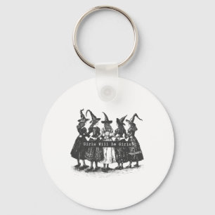 Girl Will Be Girls Witch Witchy Spooky Season Hall Key Ring