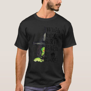 Girl Witch By Birth By Choice Halloween T-Shirt