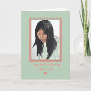Girl with Dark Hair Best Friend Birthday Card