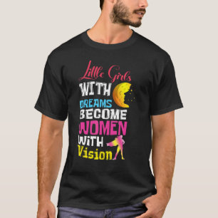 Girl With Dream Feminism Feminist Rights Womens Eq T-Shirt