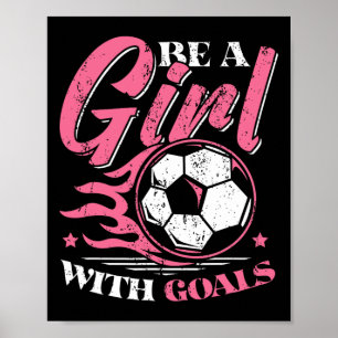 Girl With Goals Women Soccer Player Poster