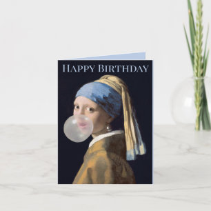 Girl with pearl earring blowing gum Happy Birthday Card