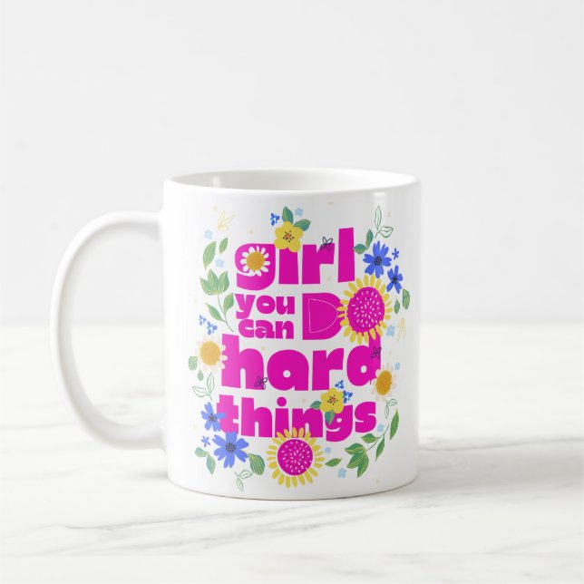 Girl You Can Do Hard Things Mug (Left)