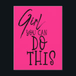 Girl You Can Do This Inspiring Quote Black Pink Postcard<br><div class="desc">Send an inspirational message with these words of encouragement Girl You Can Do This with Girl in a stylish script typography and the rest of the text in an attractive serif, in black against a hot pink background. The background can be changed to a different colour if you so wish...</div>