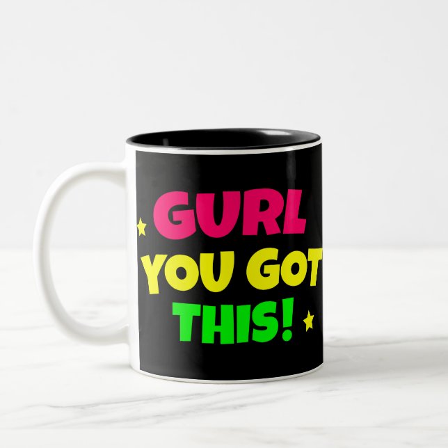 GiRL YOU GOT THIS Two-Tone Coffee Mug (Left)