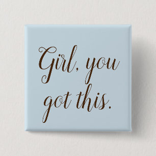 Girl You Got This Typography 15 Cm Square Badge