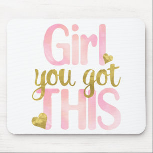 Girl You Totally Got This Design Motivational Quot Mouse Pad