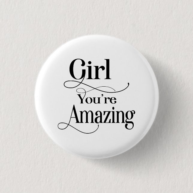 Girl You're Amazing Inspirational Quote 3 Cm Round Badge (Front)