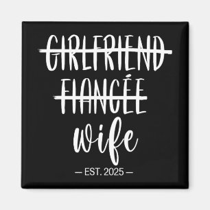 Girlfriend Fiance Wife 2025 Just Married Wedding H Magnet