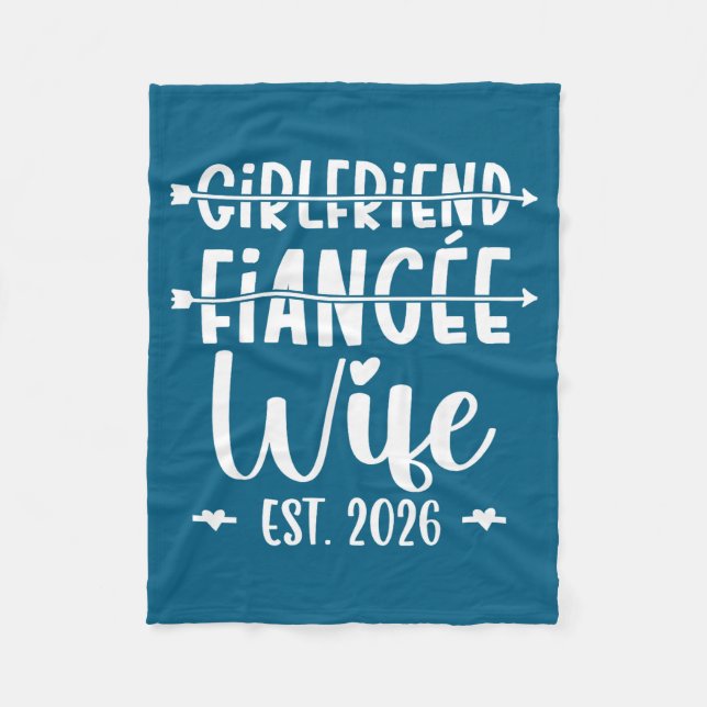 Girlfriend Fiance Wife 2026 Just Married Wedding H Fleece Blanket (Front)