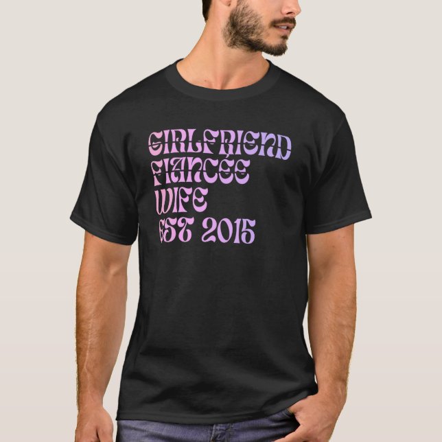 Girlfriend Fiance Wife Est 2015 Wedding Anniversar T-Shirt (Front)