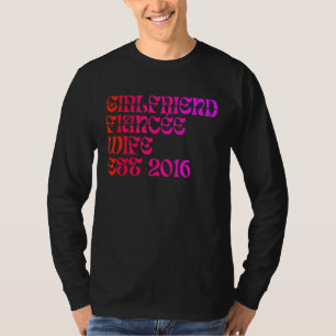 Girlfriend Fiance Wife Est 2016 Wedding Anniversar T-Shirt