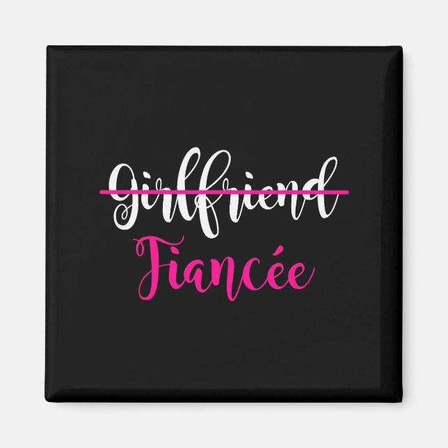 Girlfriend Fiancee Shirt Engagement Party Couple T Magnet (Front)