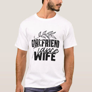 Girlfriend Fiancée Wife Funny Bridal T-Shirt