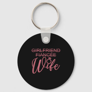 Girlfriend Fiancée Wife, Married Engagement Weddin Key Ring