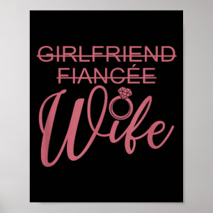 Girlfriend Fiancée Wife, Married Engagement Weddin Poster