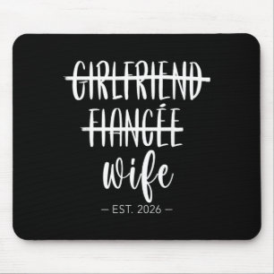 Girlfriend Future Husband Wife 2026 Married Mouse Pad