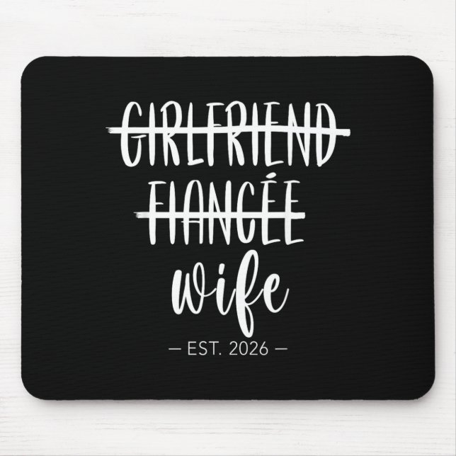 Girlfriend Future Husband Wife 2026 Married Mouse Pad (Front)