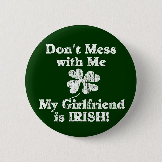 Girlfriend is Irish 6 Cm Round Badge (Front)